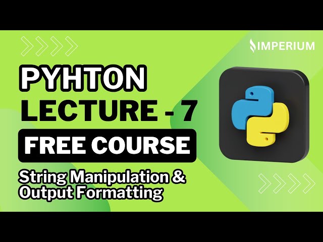 Input and Output in Python | String Manipulation & Output Formatting | Python for Beginners
