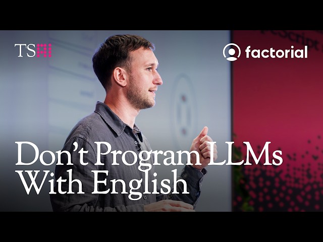 Don't Program an LLM With English - Ilyà Zayats, Factorial