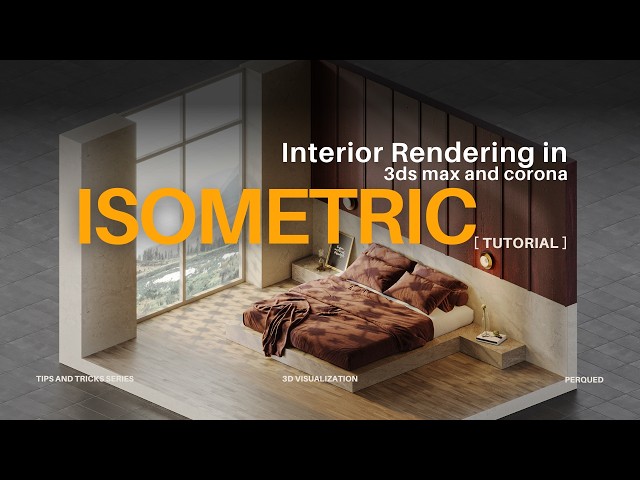 How To Create Isometric Interior Rendering In 3ds Max & Corona