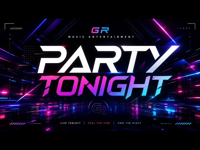 Party Tonight - Official Music | GR Music Entertainment