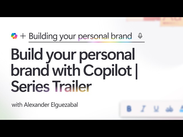 Build your personal brand with Copilot | Series Trailer