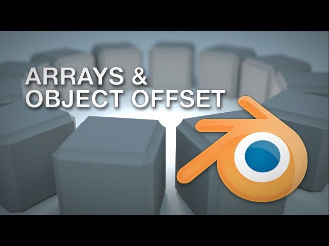 Arrays with Object Offset in Blender