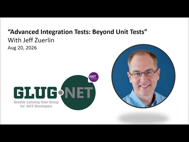 "Advanced Integration Tests: Beyond Unit Tests" with Jeff Zuerlein