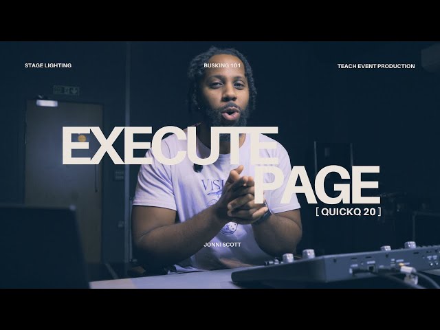 How to use the EXECUTE PAGE | Chamsys QuickQ 20
