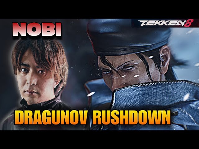 NOBI Showcases Dragunov’s RUSHDOWN Pressure – Tekken 8 Gameplay