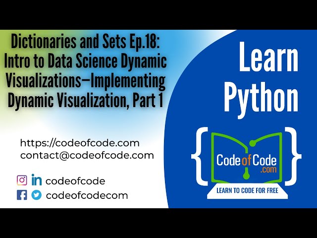 Learn Python | Dictionaries and Sets Ep.18: Implementing Dynamic Visualization | CodeOfCode