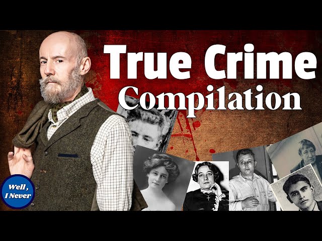 Over 2 HOURS of True Crime - From Anna Hahn to Henry Starr