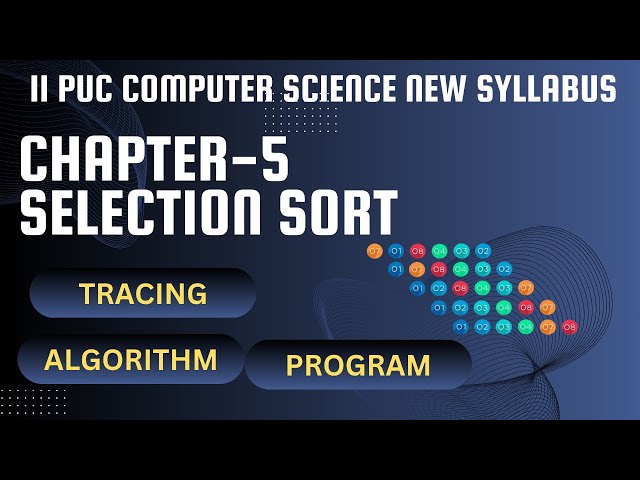 2nd PUC COMPUTER SCIENCE CHAPTER 5 Selection Sort Explained with Easy Tracing & Lab Program