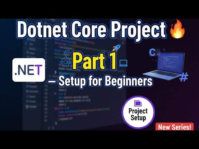 Dotnet Core Full Project Tutorial (Part 1) | Step-by-Step for Beginners | C# + Entity Framework Core