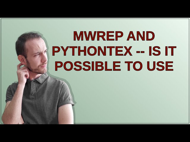 mwrep and pythontex -- is it possible to use