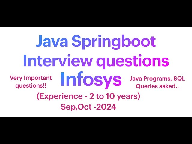 Infosys Java spring boot Interview Questions | October 2024