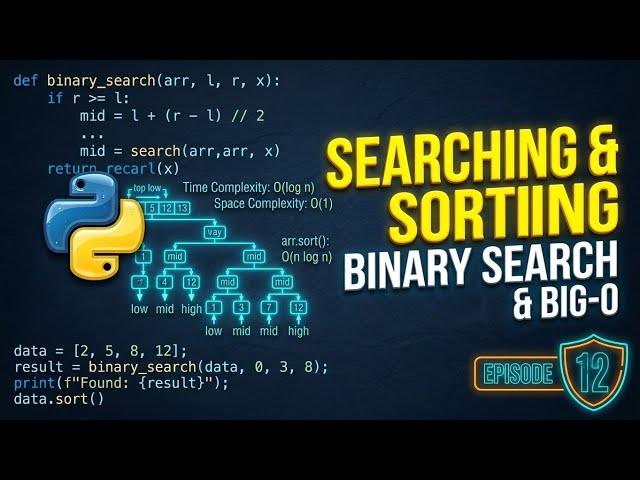 Python Masterclass Ep 12: Master Searching & Sorting Algorithms! Binary Search & Sorting Deep Dive