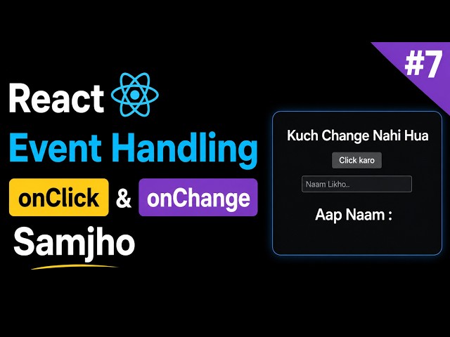 React Event Handling — onClick aur onChange Samjho