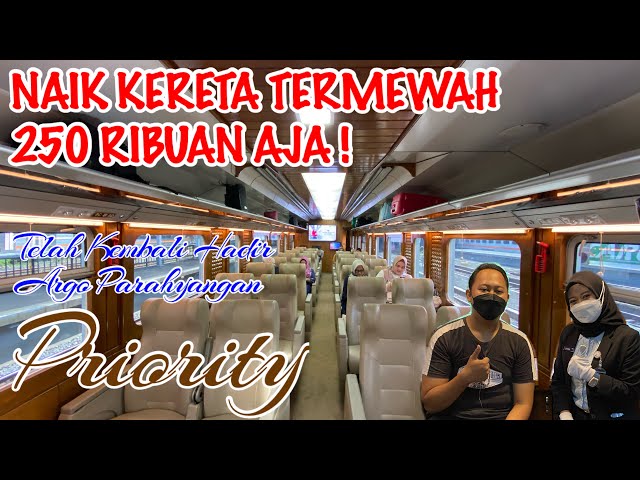 KERETA TERMEWAH JAKARTA BANDUNG KEMBALI !! Argo Parahyangan Priority