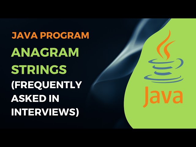 Anagram Strings Program || Java Program || Frequently asked in Interviews
