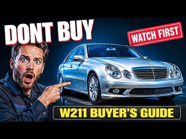 Mercedes W211 Buyer’s Guide – Don’t Buy Until You Watch This!
