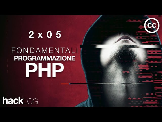 HACKLOG 2x05 - PHP Programming Fundamentals (Subtitled)