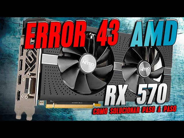 How to Fix Error 43 on AMD Graphics Cards | HOW TO FIX | AMD Error Code 43