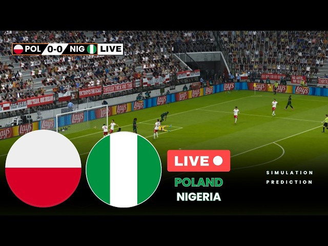 🔴 LIVE: Poland vs Nigeria |  International Friendly Match - Full Stream Pes21 Simulation