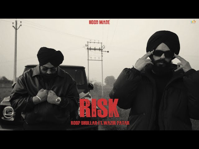 Risk (Visualizer Video) Roop Bhullar | Wazir Patar | SKY Digital | Hood Made | Punjabi Song