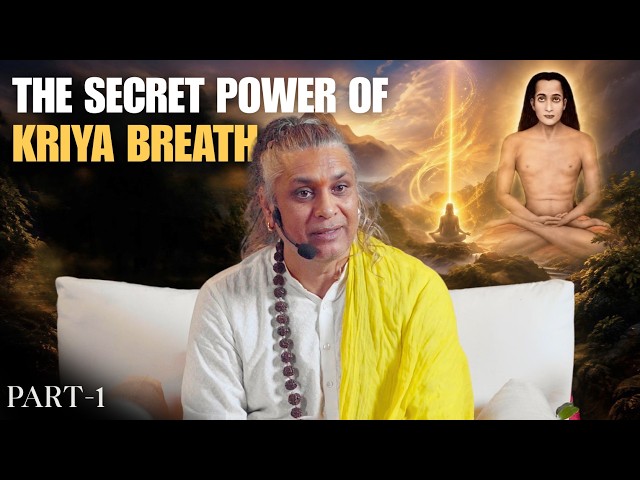 The MOST Powerful Explanation of Kriya Yoga Breath - Science & Spirituality | Part 1