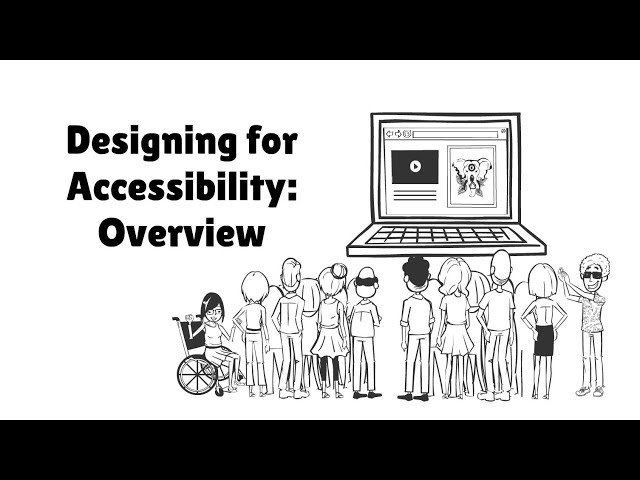 Designing for Accessibility: Overview