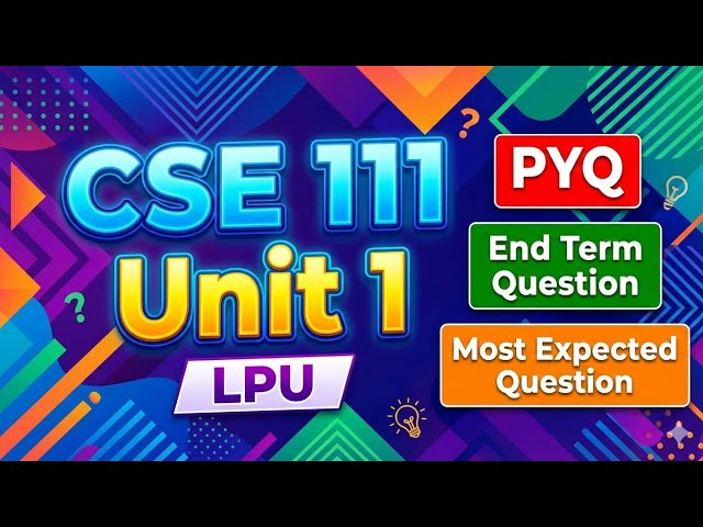 Cse 111 Unit 1 Orientation To Computing | Most Important Questions In exam