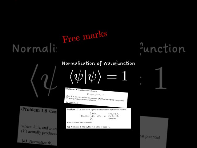 Normalize the Wavefunction = Free Marks 💯!!!