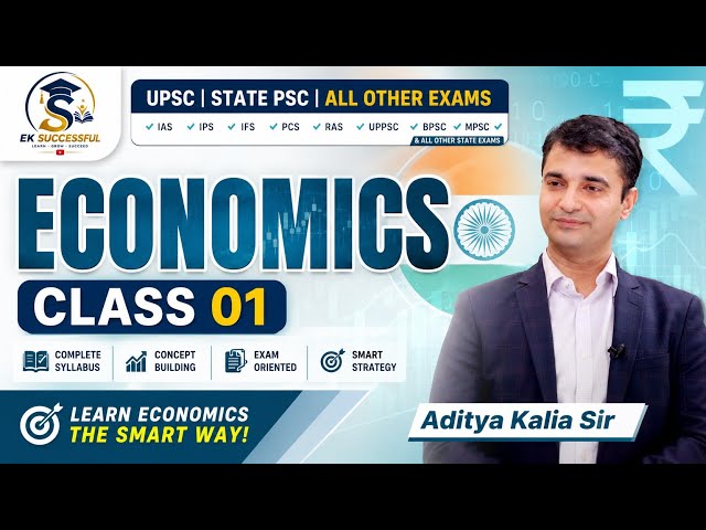 Economics Class 01 | UPSC, State PSC & All Other Exams | Aditya Kalia Sir | UPSC Economic Class 01