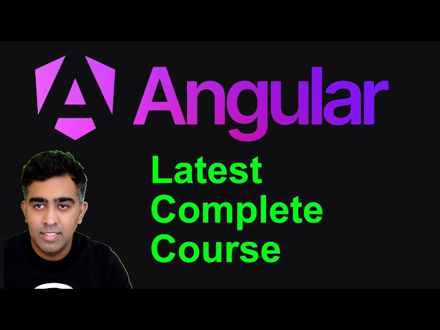 Master Angular from Scratch: The Complete Course for Beginners