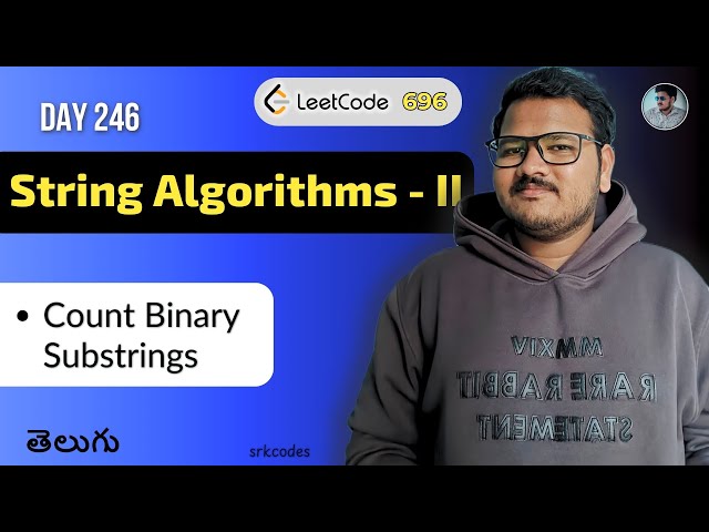 Leetcode 696: Count Binary Substrings in Telugu | Group Counting, Two Pointers | srkcodes