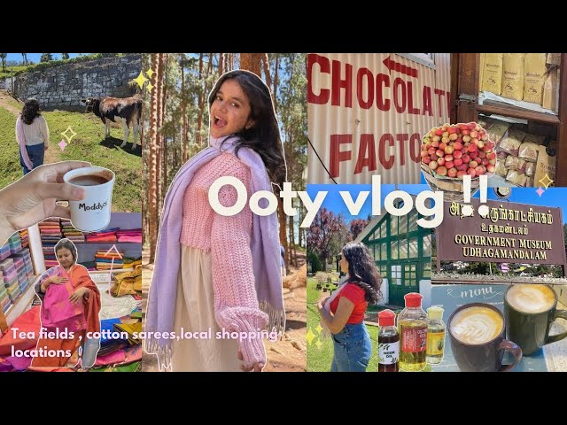 Things I did in Ooty, tea plantation , saree shopping, pine forest, coffeehouse,botanical garden 🌴🧺🍓