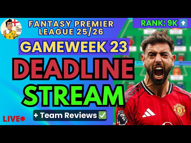 OR: 9K! ⬆️ FPL DEADLINE STREAM GW23 LIVE! ⏰ TEAM NEWS ⚠️ AND TEAM REVIEWS!⚽| FPL Tips 2025/26