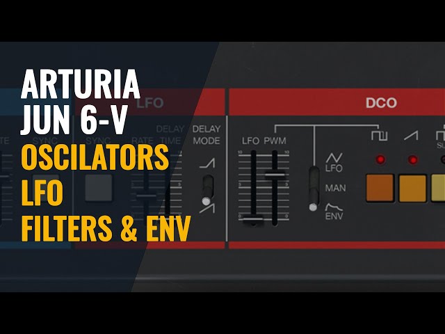 Arturia JUN 6V tutorial - Oscillators ,LFO , Filters & envelopes (1/3)