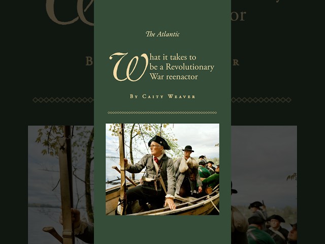 You Have No Idea How Hard It Is to Be a Reenactor