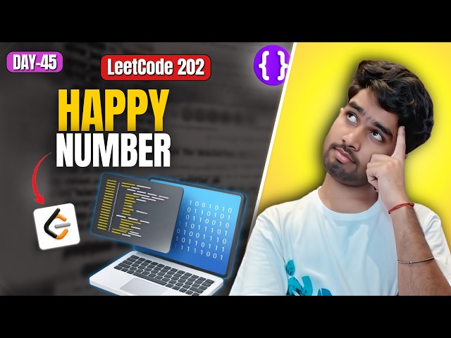 Day 45: LeetCode 202 Happy Number | Brute Force to Optimal (Hash Set) | Top Interview 150