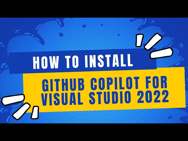 How To Install GitHub Copilot for Visual Studio 2022