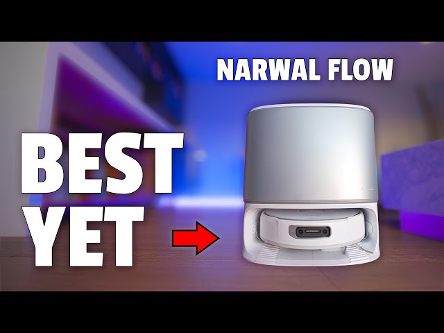 Narwal Flow  - Best Robot Vacuum Of 2025!