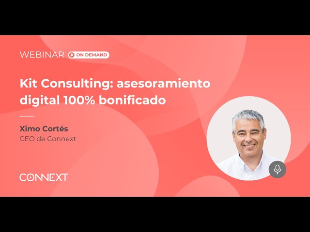 Kit Consulting: Asesoramiento digital 100% bonificado