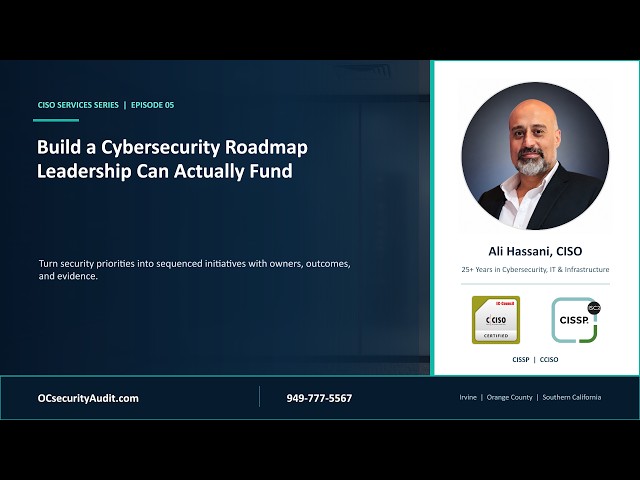 How to Build a Cybersecurity Roadmap Leadership Can Fund | vCISO Series 05