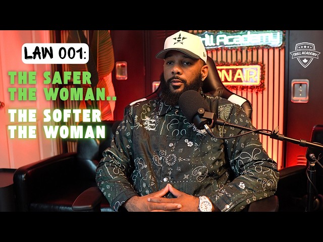 The SAFER The Woman.. The SOFTER The Woman | The Law Of Trill #001