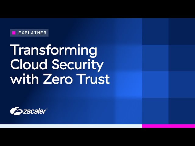 Transforming Cloud Security with Zero Trust