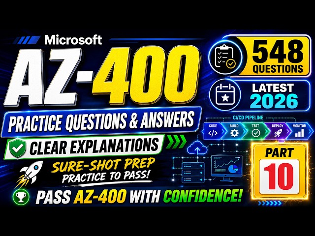 AZ-400 Microsoft DevOps Engineer Expert Exam Prep 2026 | Azure Practice Questions 404–446 | Part 10