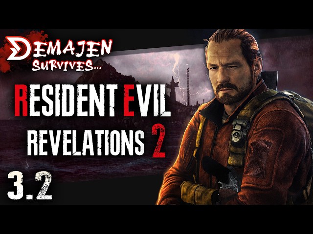 EP 3-2: Barry — Resident Evil Revelations 2 (First Playthrough)