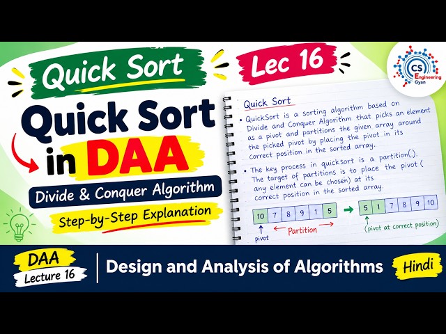 Lec:16 | Quick Sort Algorithm | Divide & Conquer with Example | Partition Method & Time Complexity