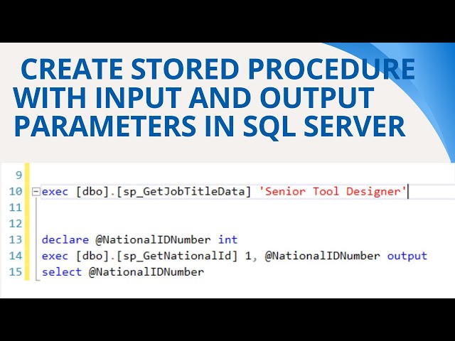 72 Create stored procedure with input and output parameters in sql