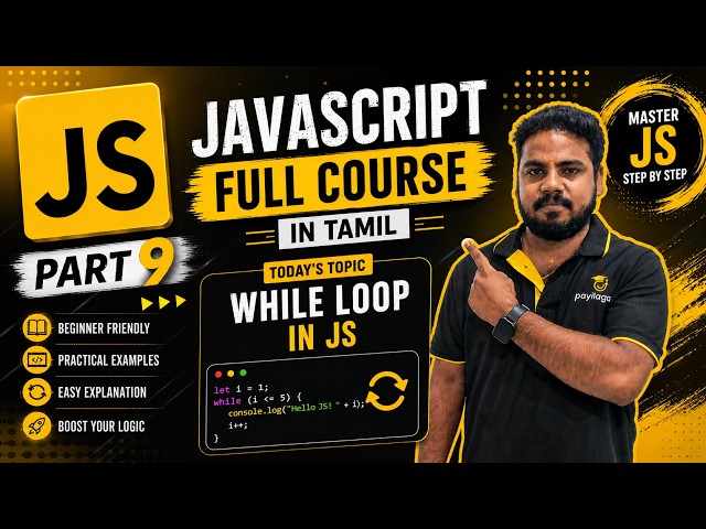 JavaScript Tutorial Full Course in Tamil - Part 9 | While Loop in JavaScript Explained | Payilagam