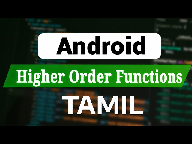 Kotlin Higher Order Functions Explained in Tamil | Android Development
