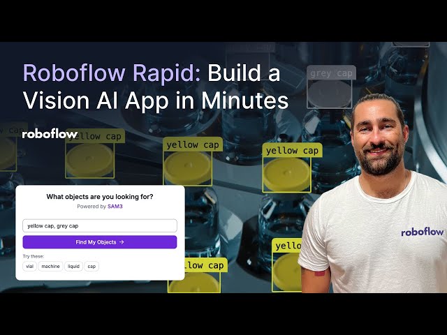 Roboflow Rapid | Build a Vision AI App in Minutes