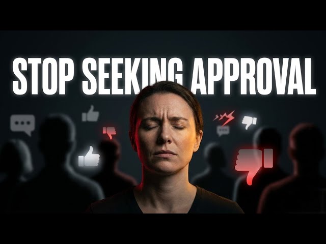 Why You Need Everyone’s Approval | The Psychology of Validation.